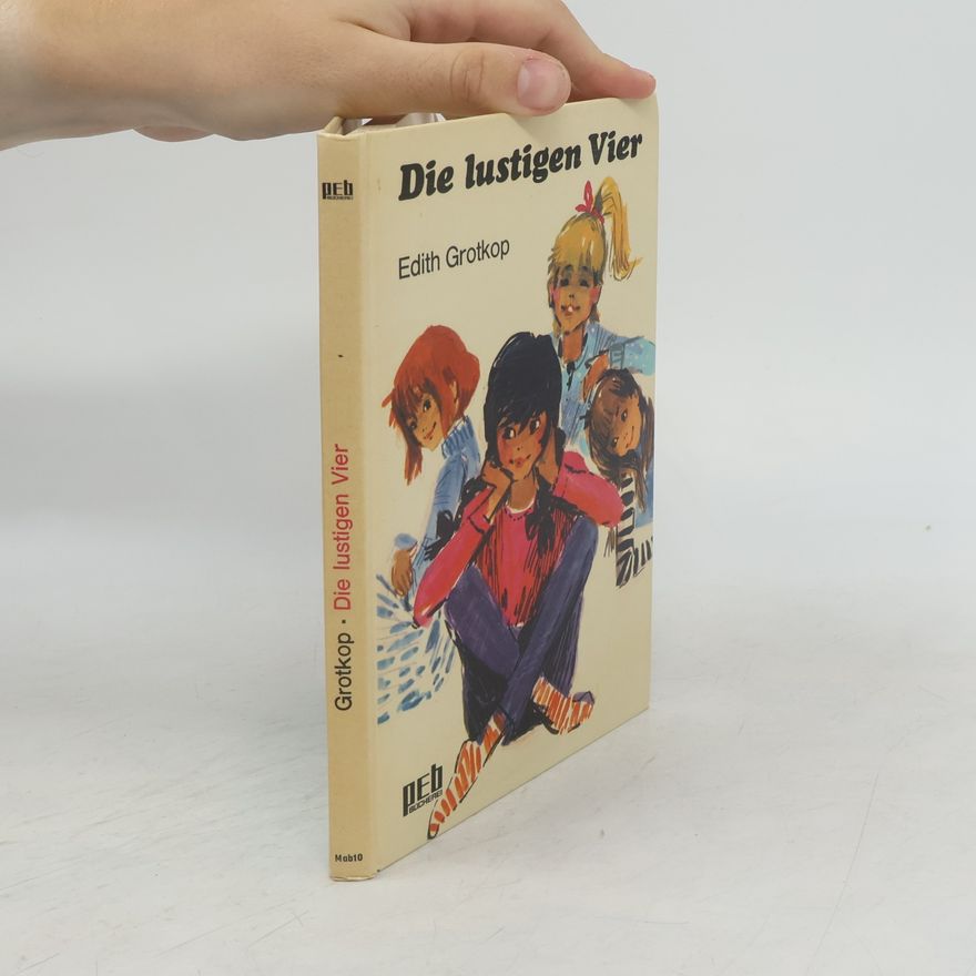 Edith Grotkop Die lustigen Vier