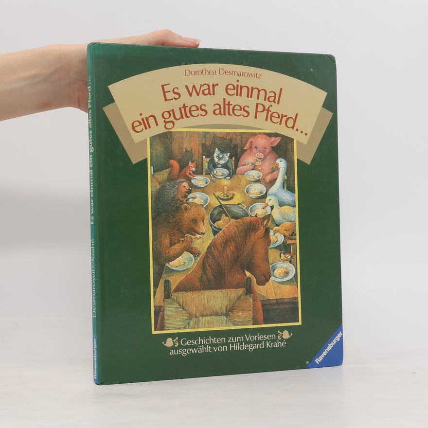 Hildegard Krahé Es war einmal ein gutes altes Pferd ...