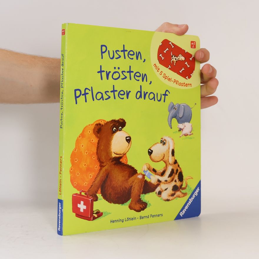 Henning Löhlein Pusten, trösten, Pflaster drauf!