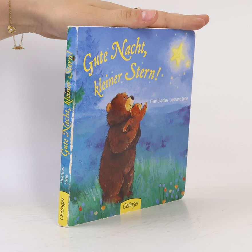 Eleni Livanios Gute Nacht, kleiner Stern!