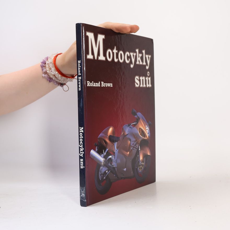 Roland Brown Motocykly snů