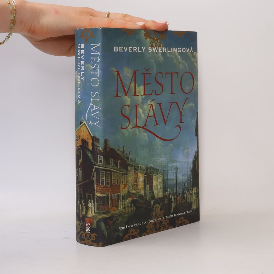 Beverly Swerling Město slávy