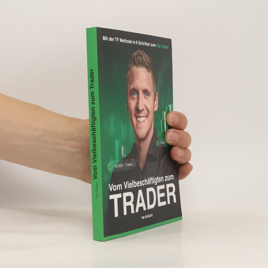 Tim Grüger Vom Vielbeschäftigten zum Trader