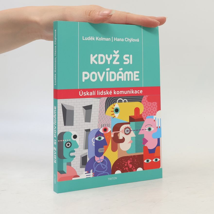 Luděk Kolman Když si povídáme - Úskalí lidské komunikace