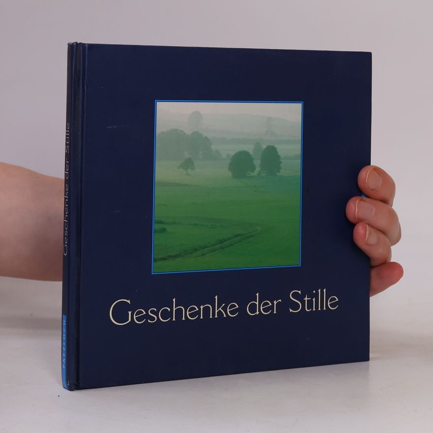 Rudolf Grillhiesl Geschenke der Stille