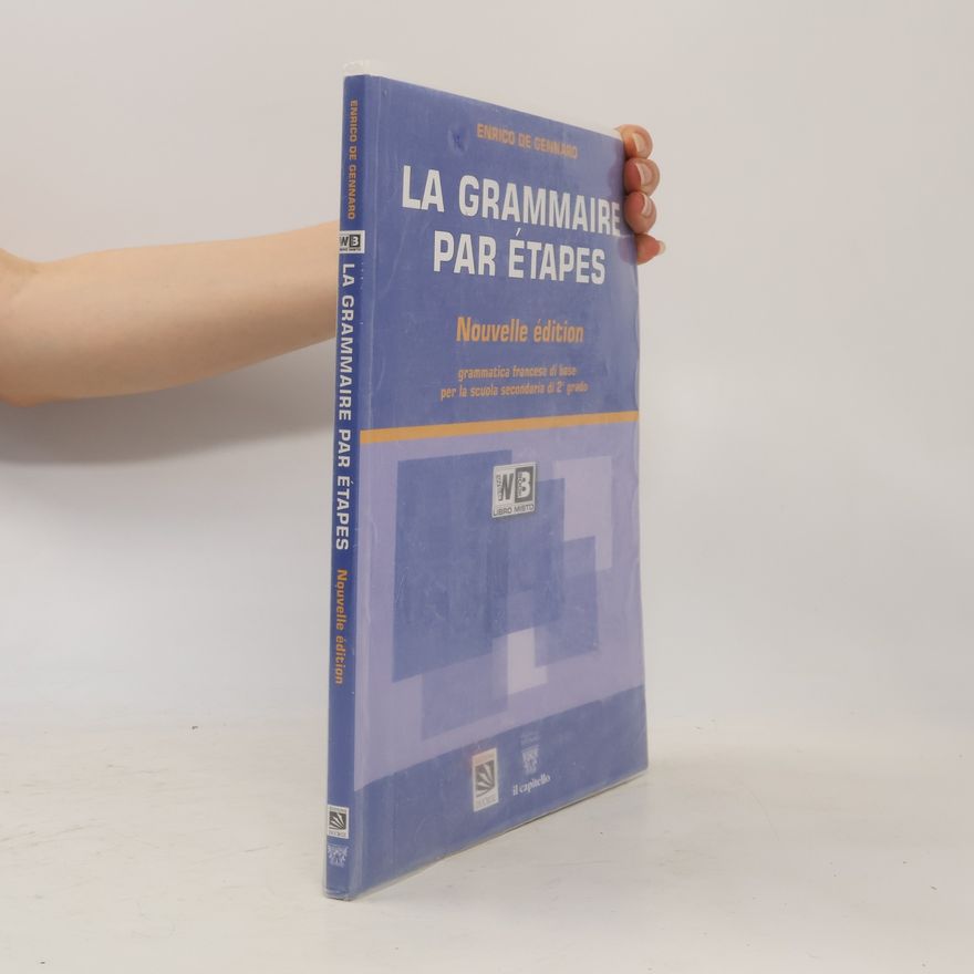 Enrico De Gennaro La grammaire par étapes. Testo base. Per le Scuole superiori. Con espansione online - Nouvelle édition