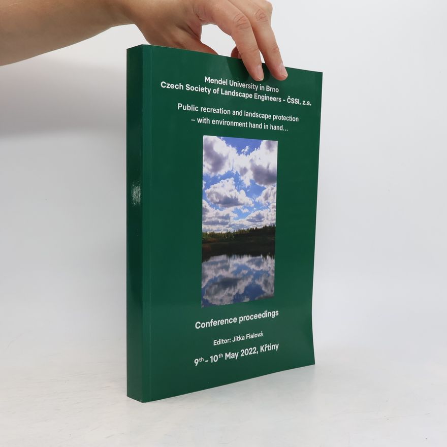 Jitka Fialová Public Recreation and Landscape Protection - With Environment Hand in Hand...
