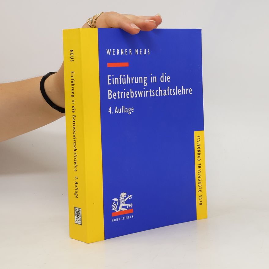 Werner Neus Einführung in die Betriebswirtschaftslehre aus institutionenökonomischer Sicht