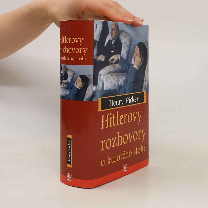 Henry Picker Hitlerovy rozhovory u kulatého stolu