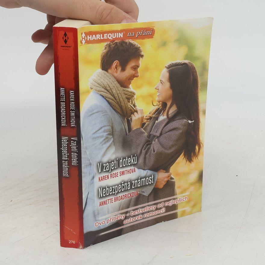 Karen Rose Smith Harlequin na přání: V zajetí doteků / Nebezpečná známost