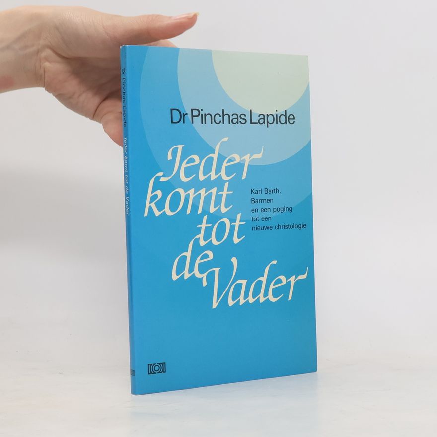 Pinchas Lapide Ieder komt tot de Vader