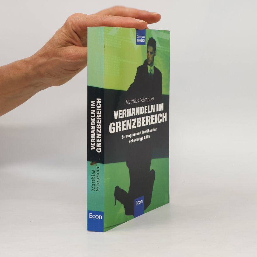 Matthias Schranner Verhandeln im Grenzbereich