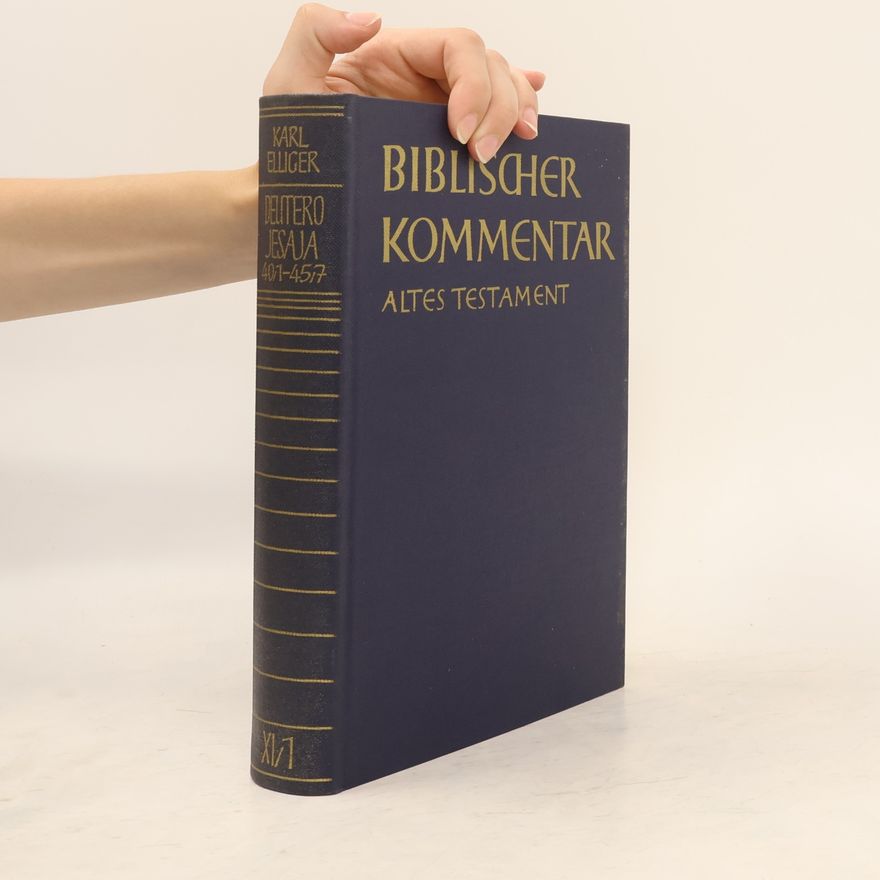 Karl Elliger Biblischer Kommentar - 11/1: Deuterojesaja