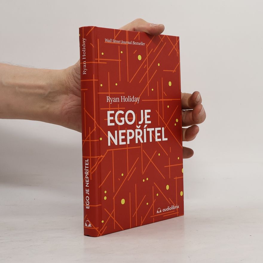 Ryan Holiday Ego je nepřítel