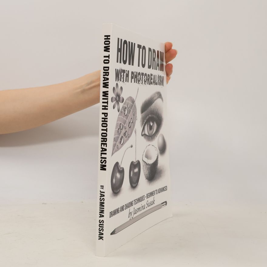 Jasmina Susak How to Draw with Photorealism