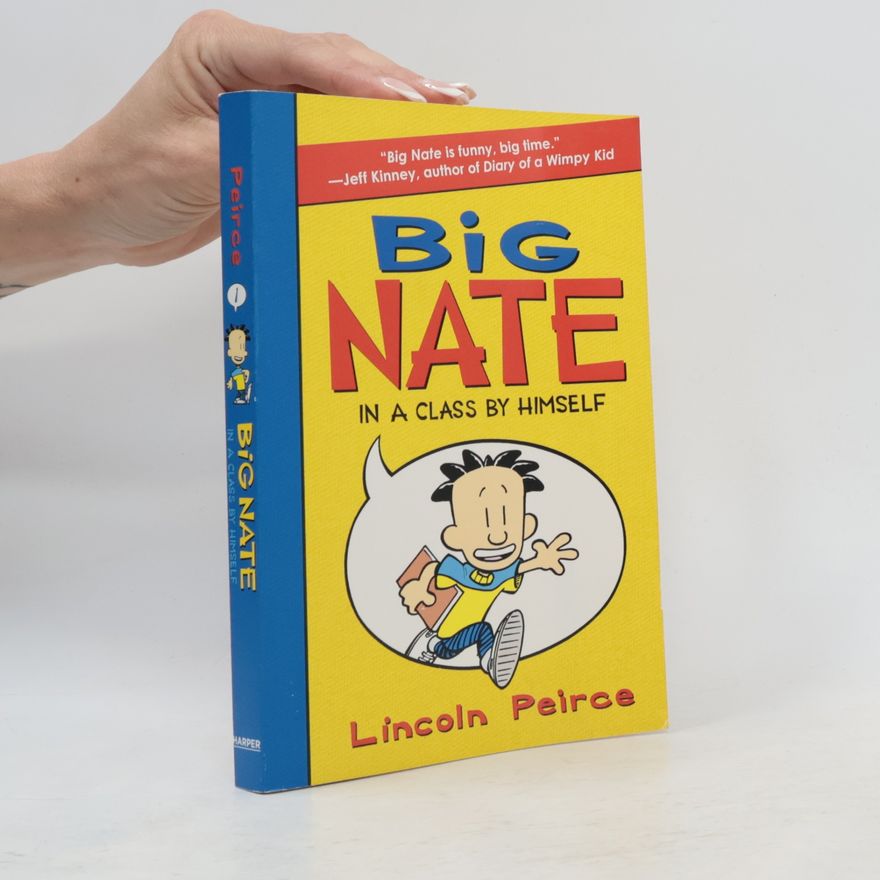 Lincoln Peirce Big Nate In A Class By Himself