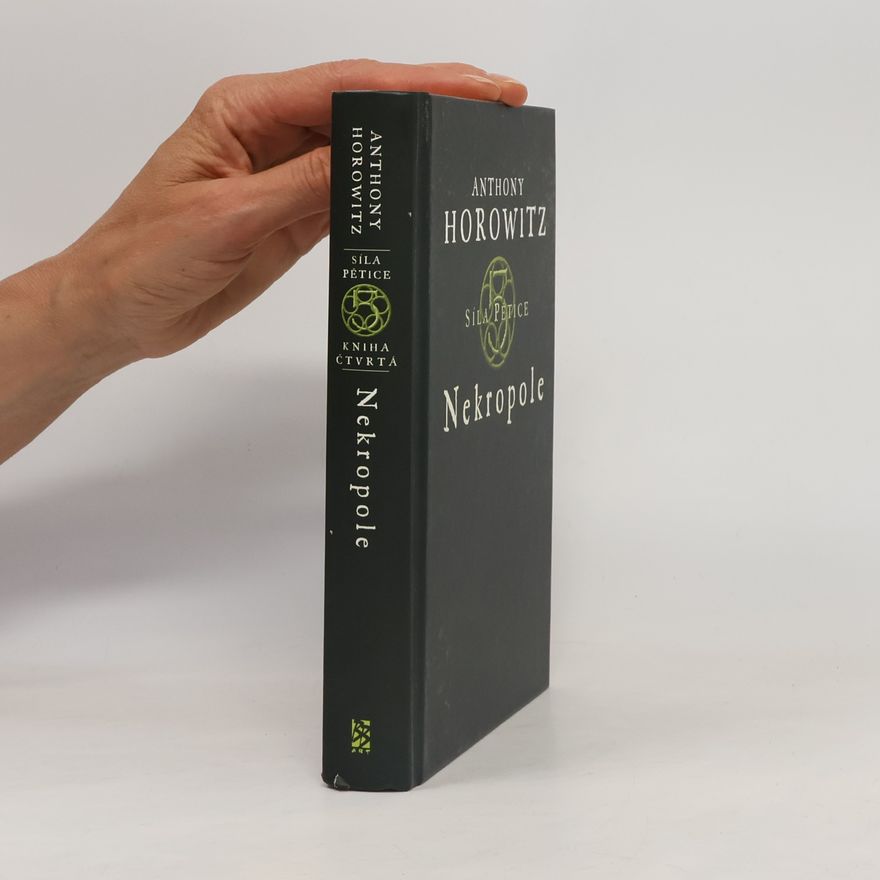 Anthony Horowitz Síla pětice. Nekropole.