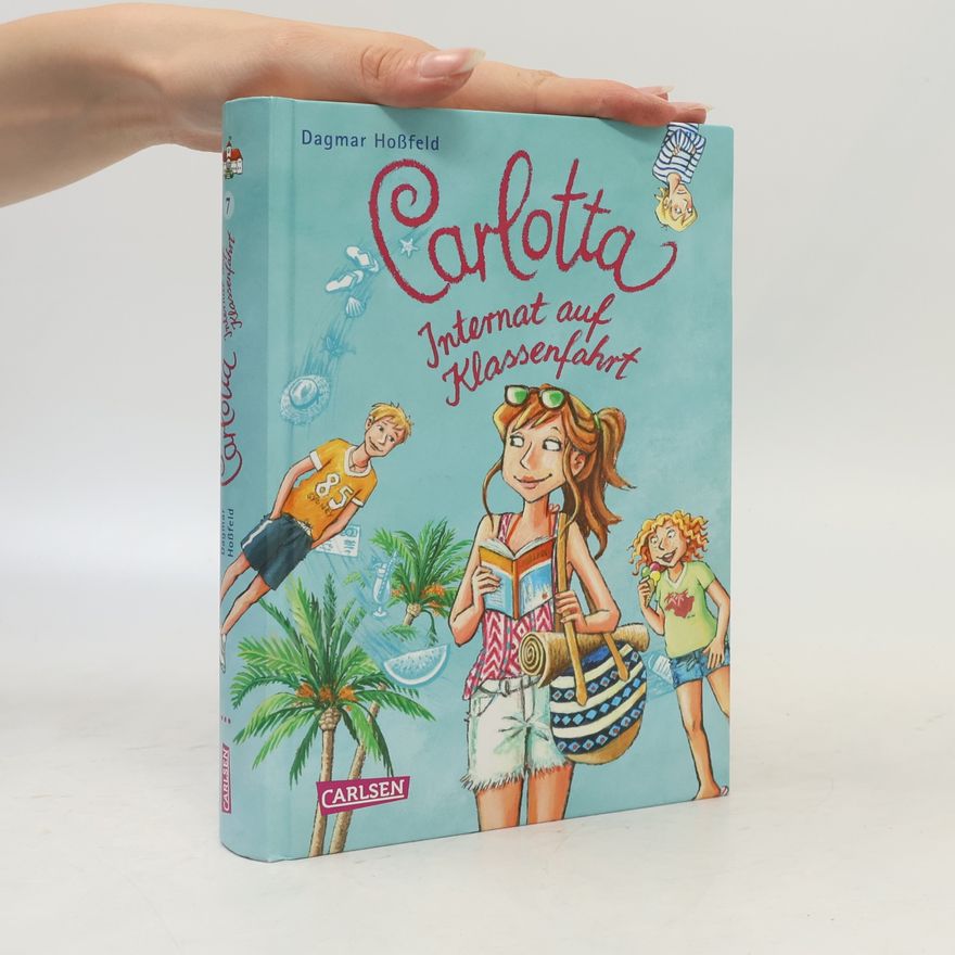 Dagmar Hoßfeld Carlotta 7. Internat auf Klassenfahrt