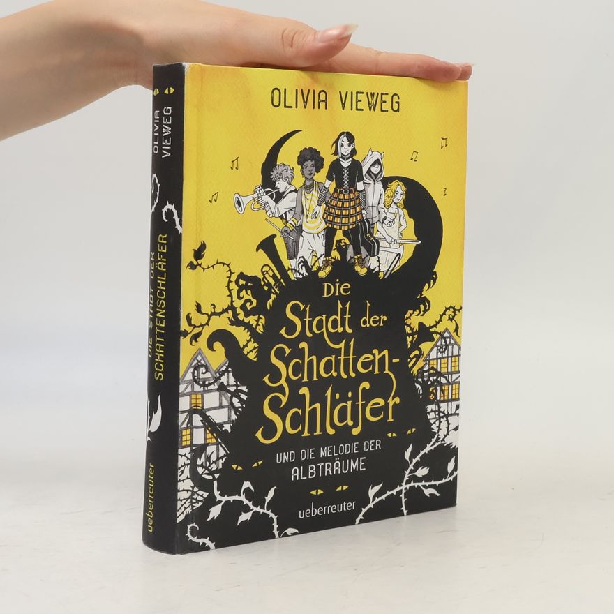 Olivia Vieweg Die Stadt der Schattenschläfer und die Melodie der Albträume