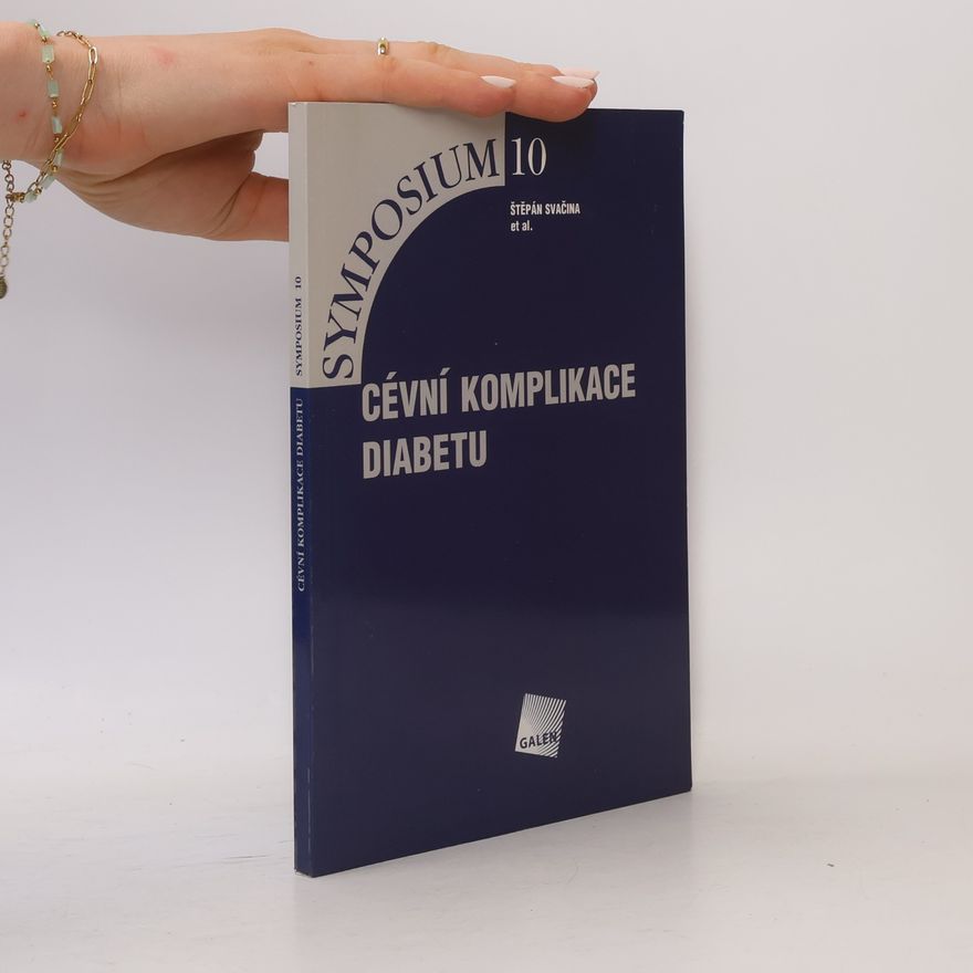Štěpán Svačina Symposium - 10: Cévní komplikace diabetu