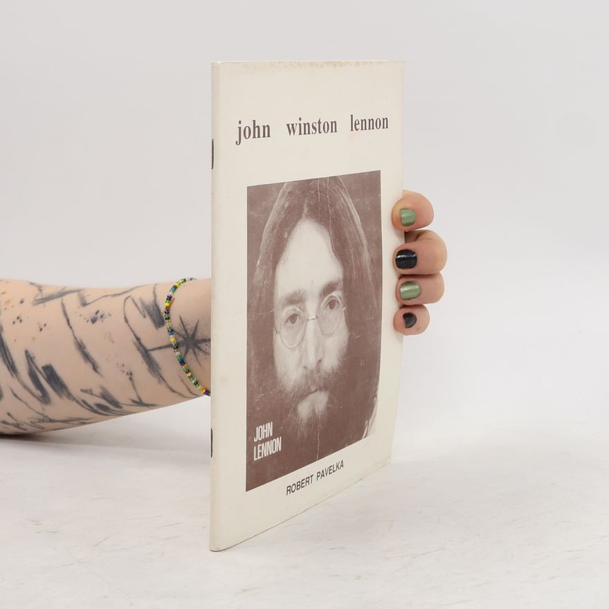 Robert Pavelka John Winston Lennon