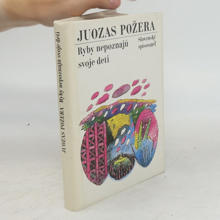 Juozas Požera Ryby nepoznajú svoje deti