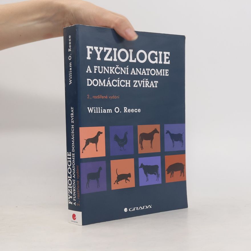 William O. Reece Fyziologie a funkční anatomie domácích zvířat