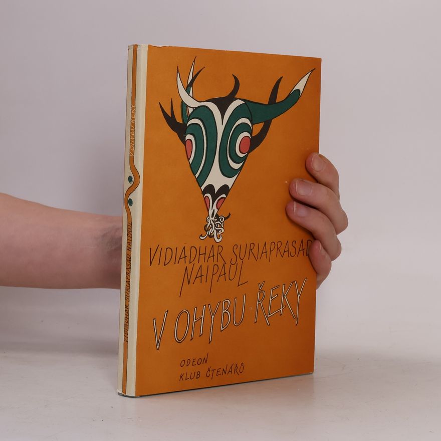 V. S. Naipaul V ohybu řeky