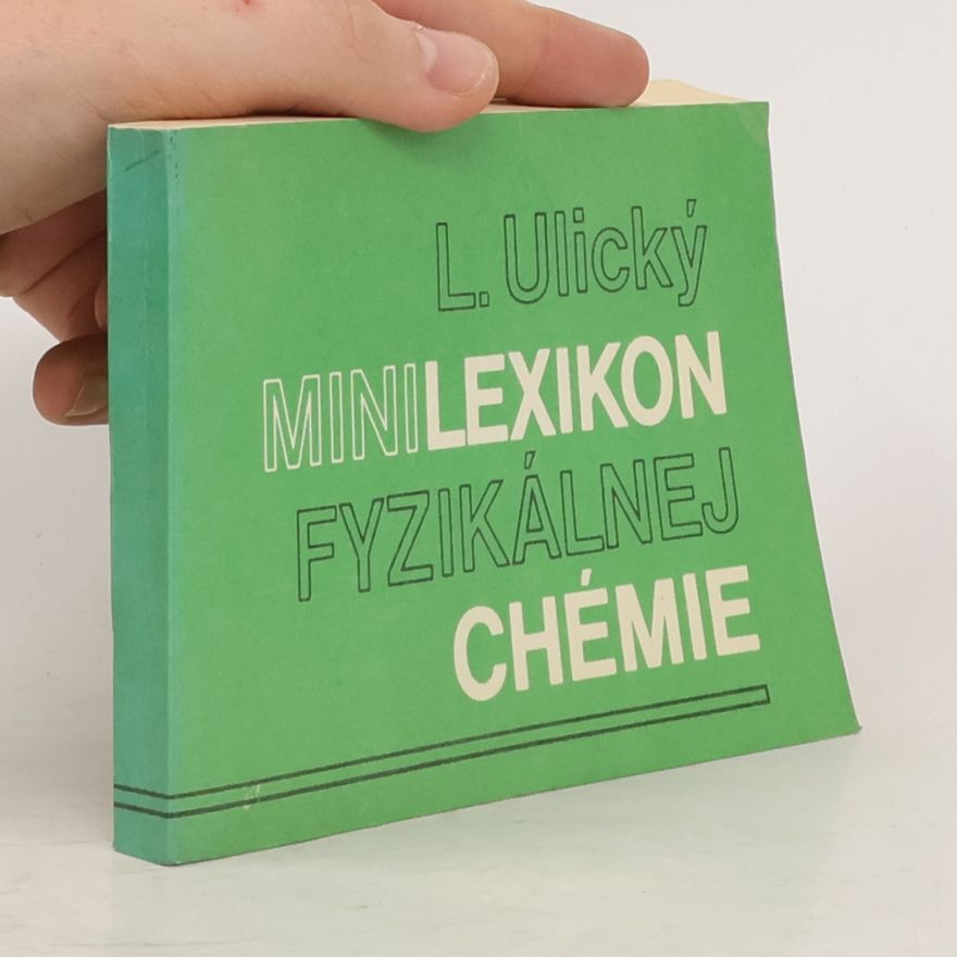 Ladislav Ulický Minilexikón fyzikálnej chémie
