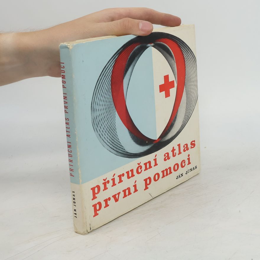 Ján Junas Příruční atlas první pomoci