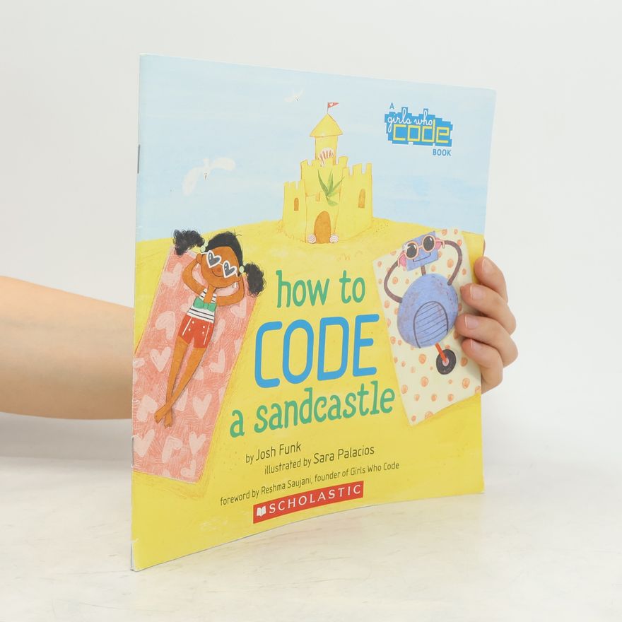 Sara Palacios Girls Who Code: How to Code a Sandcastle