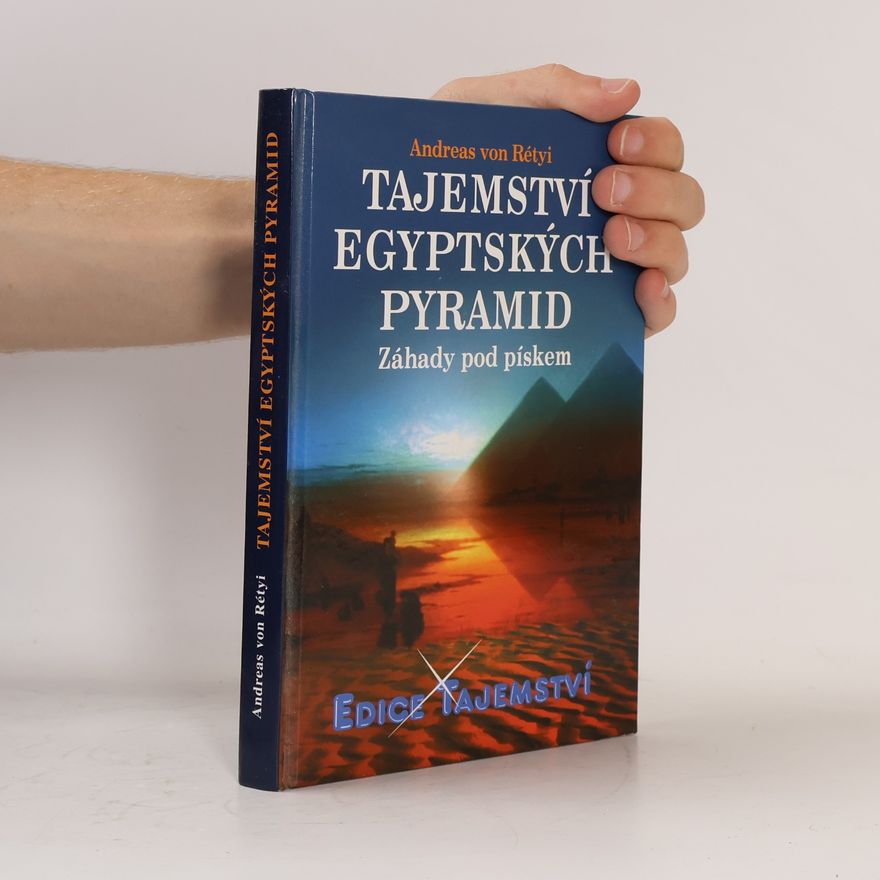 Andreas von Rétyi Tajemství egyptských pyramid
