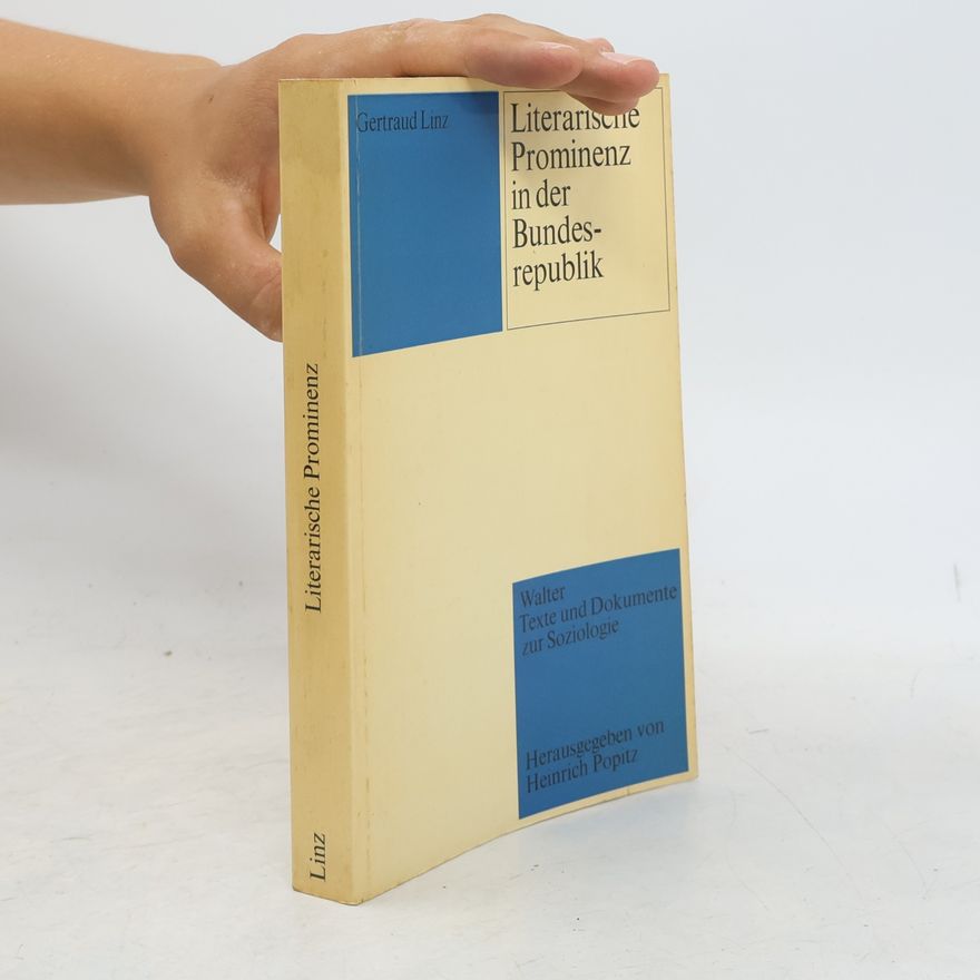 Gertraud Linz Literarische Prominenz in der Bundesrepublik