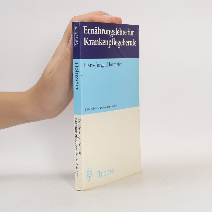 Hans-Jürgen Holtmeier Ernährungslehre für Krankenpflegeberufe