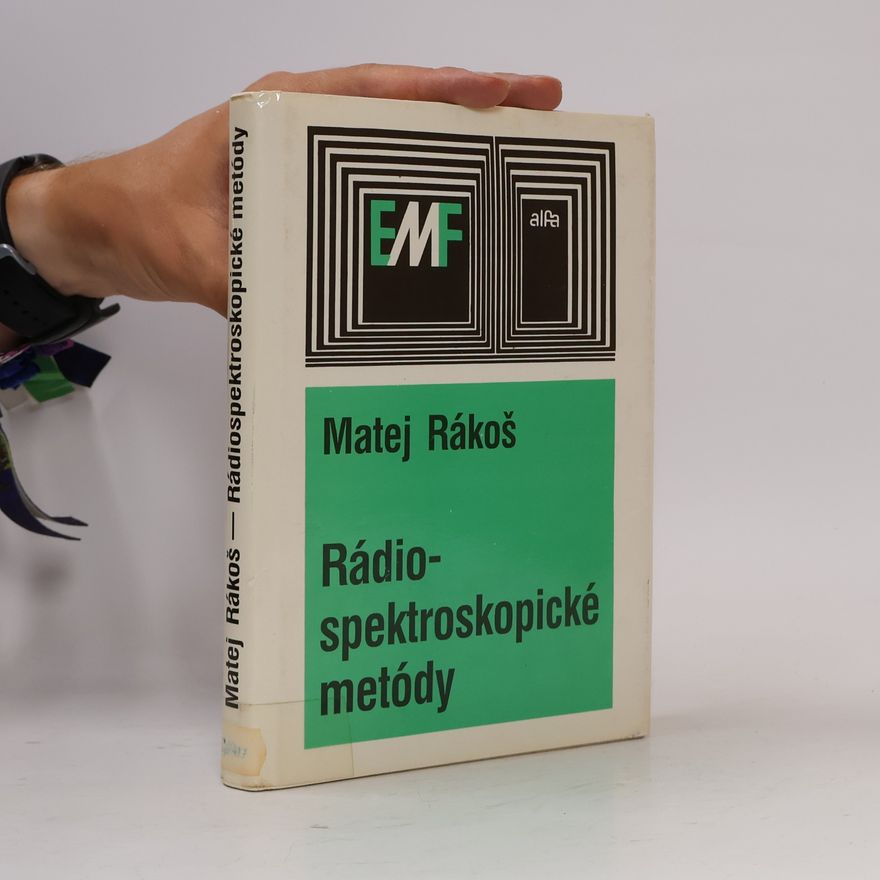 Matej Rákoš Rádiospektroskopické metódy