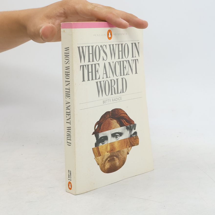 Betty Radice Who's who in the Ancient World