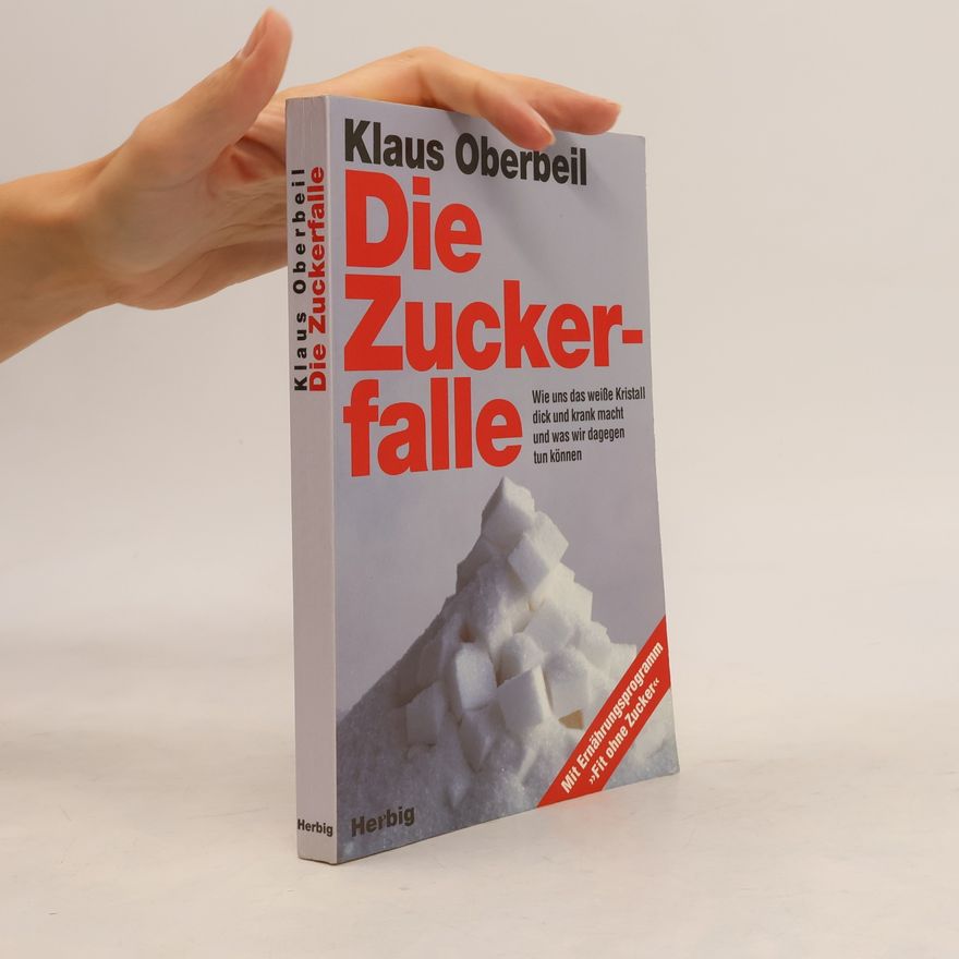 Klaus Oberbeil Die Zuckerfalle