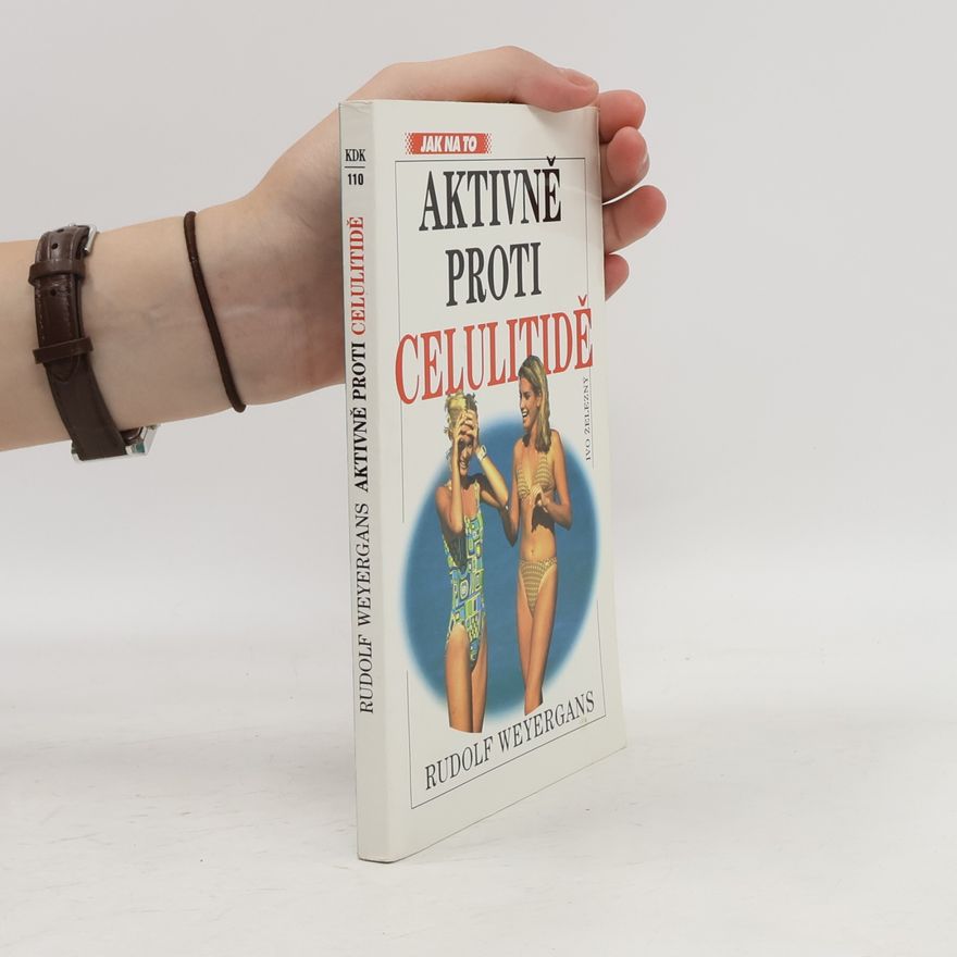 Rudolf Weyergans Aktivně proti celulitidě