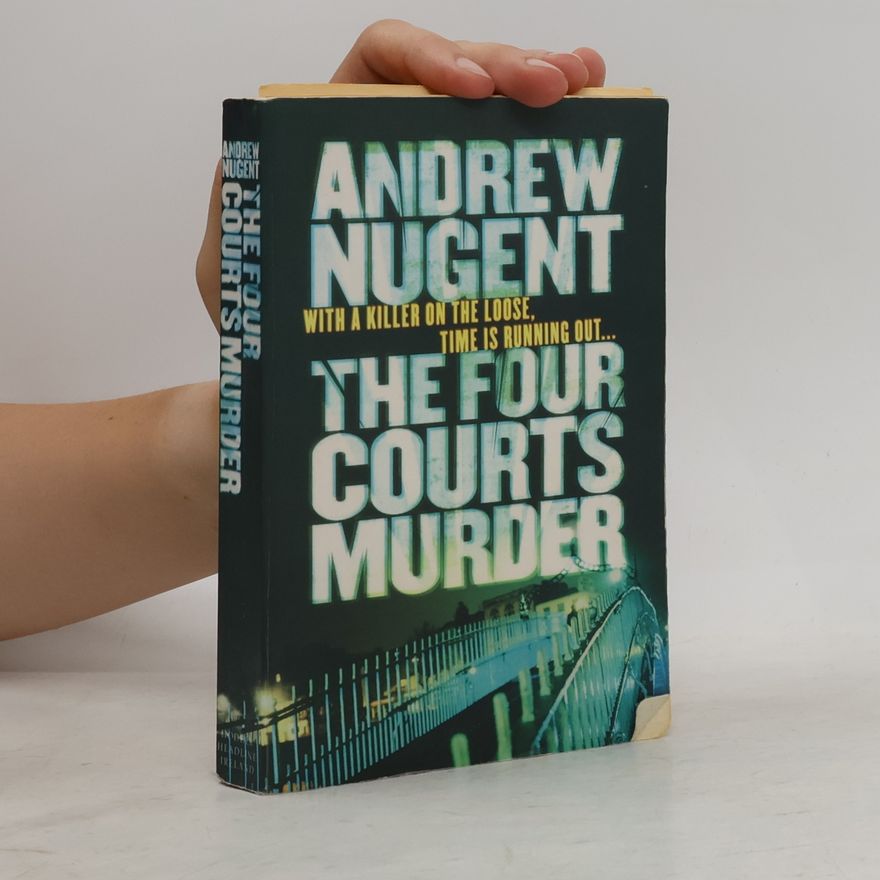 Andrew Nugent The Four Courts Murder