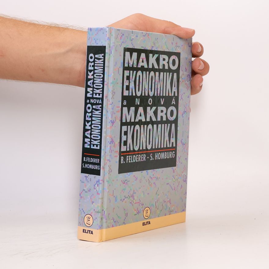 Stefan Homburg Makroekonomika a nová makroekonomika