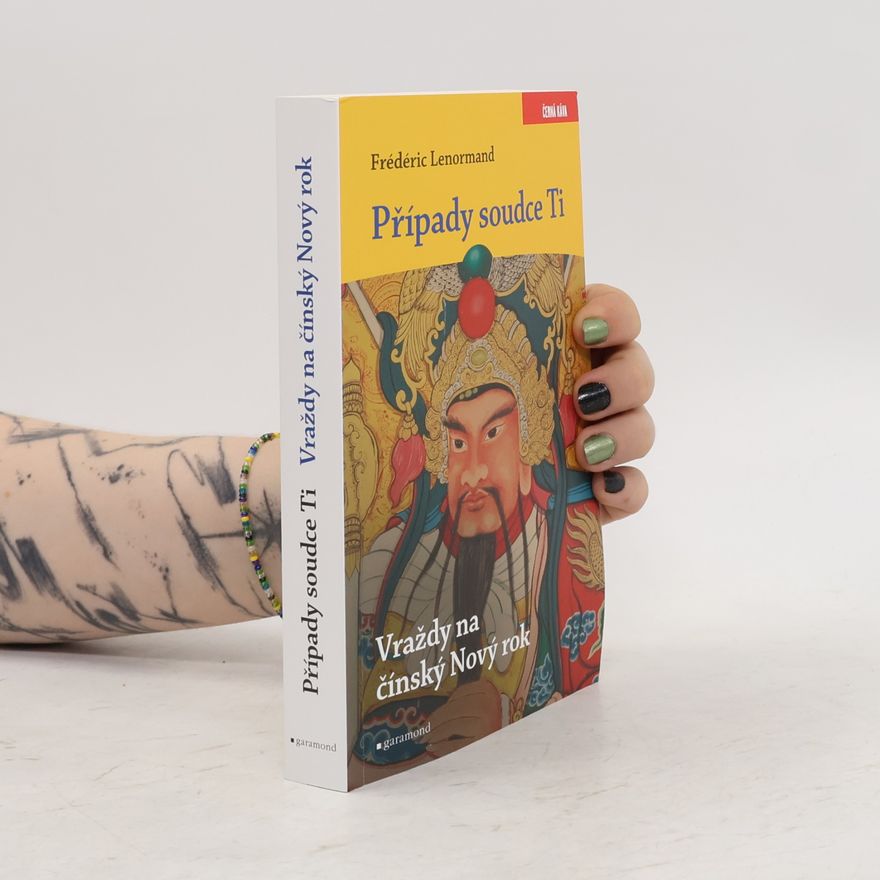Frédéric Lenormand Případy soudce Ti. Vraždy na čínský Nový rok