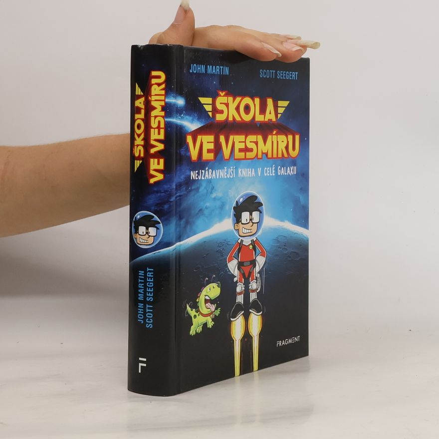 Scott Seegert Škola ve vesmíru : nejzábavnější kniha v celé galaxii