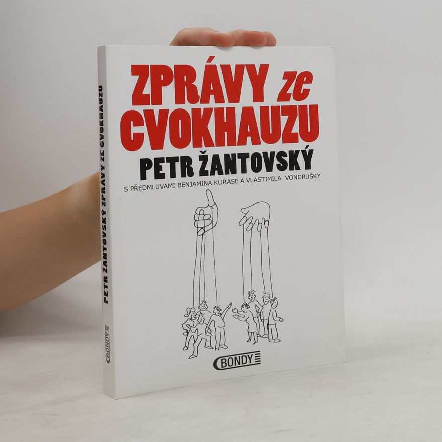 Petr Žantovský Zprávy ze cvokhauzu