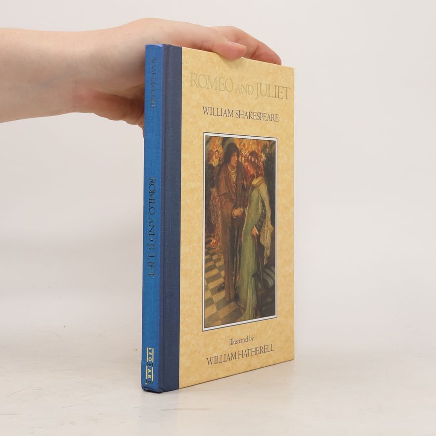 William Hatherell The Illustrated Shakespeare: Romeo and Juliet