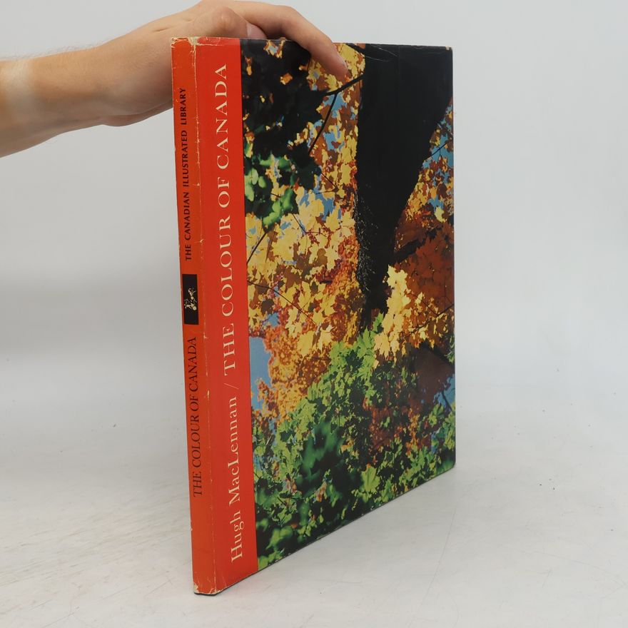 Hugh MacLennan The Colours of Canada