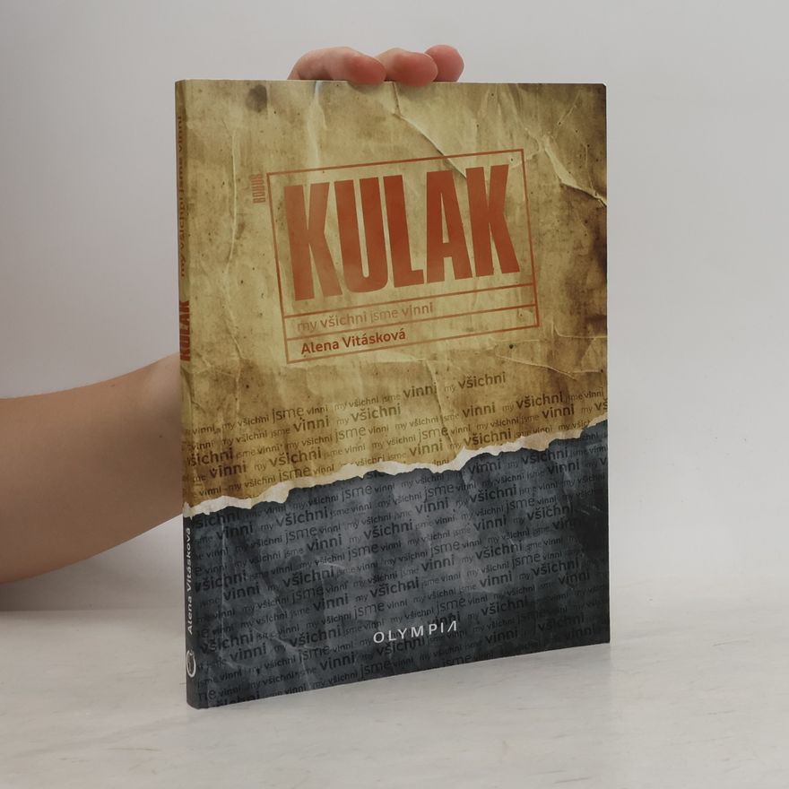 Alena Vitásková KULAK my všichni jsme vinni