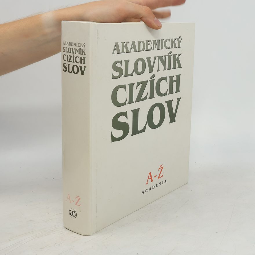 Věra Petráčková Akademický slovník cizích slov A-Ž