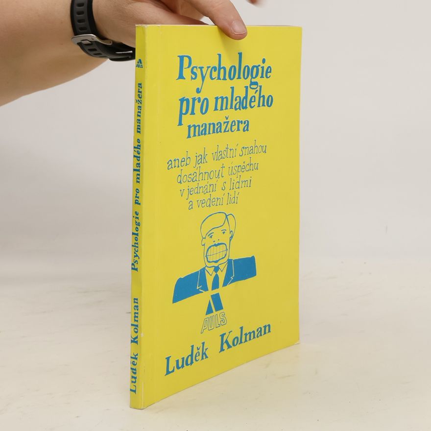 Luděk Kolman Psychologie pro mladého manažera