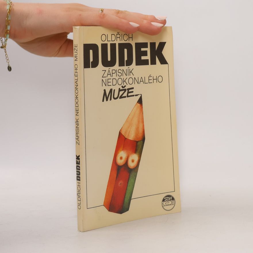 Oldřich Dudek Zápisník nedokonalého muže