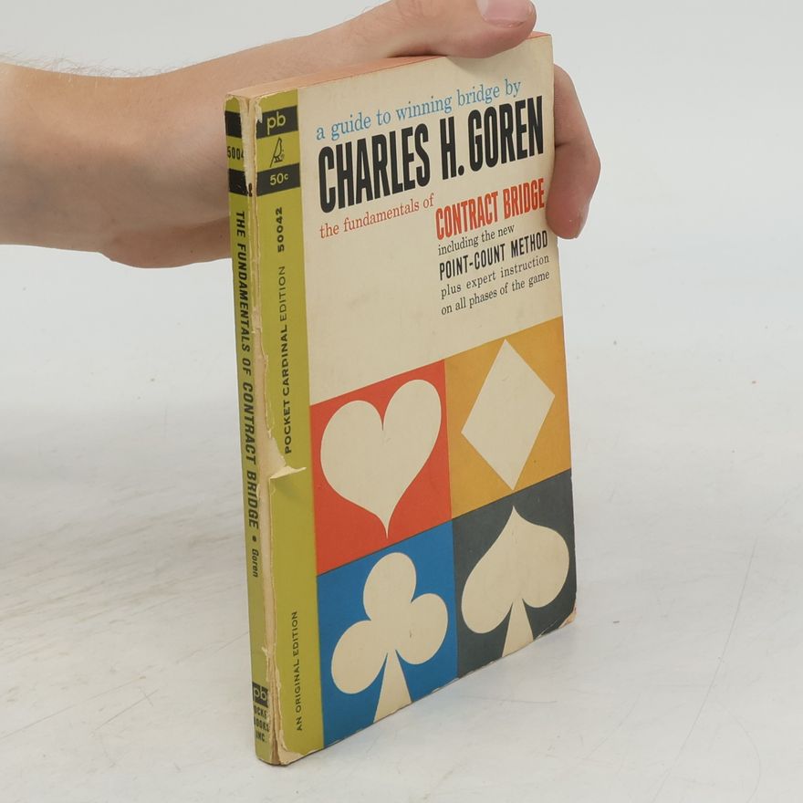Charles Henry Goren The Fundamentals of Contract Bridge